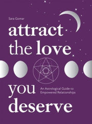 Attract The Love You Deserve By Gomar, Sara