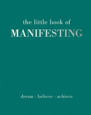 Little Book Of Manifesting By Gray, Joanna