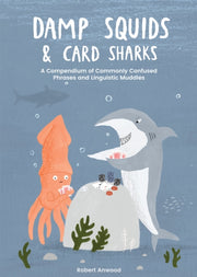 Damp Squids & Card Sharks