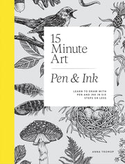 15 Minute Art Pen & Ink