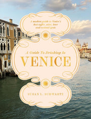 Guide To Drinking In Venice