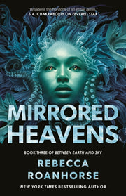Mirrored Heavens By Rebecca Roanhorse