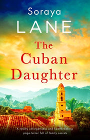 The Cuban Daughter: A Totally Unforgetta