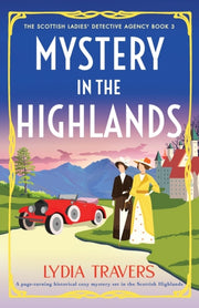 Mystery In The Highlands: A Page-turning By Travers, Lydia