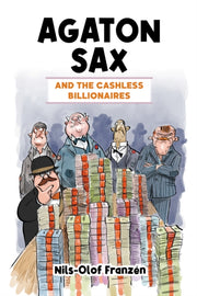 Agaton Sax & The Cashless Billionaires