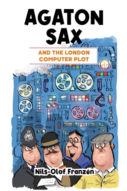 Agaton Sax & The London Computer Plot