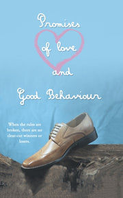 Promises Of Love & Good Behaviour