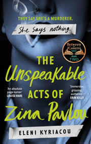 Unspeakable Acts Of Zina Pavlou By Kyriacou, Eleni