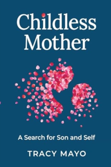 Childless Mother: A Search For Son And S