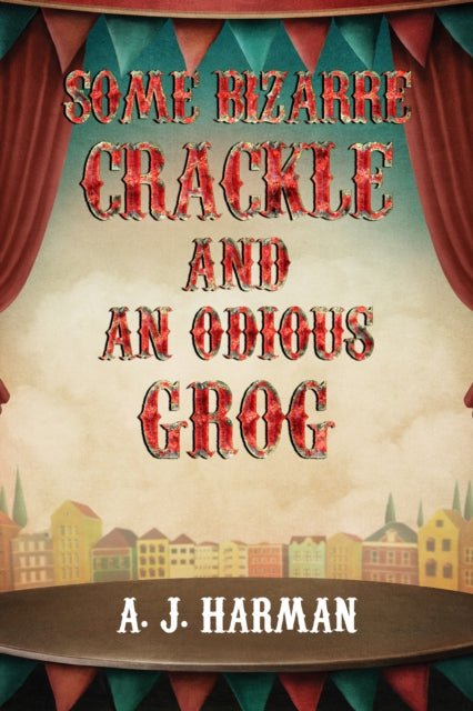 Some Bizarre Crackle & An Odious Grog