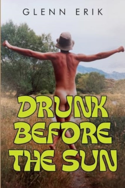 Drunk Before The Sun