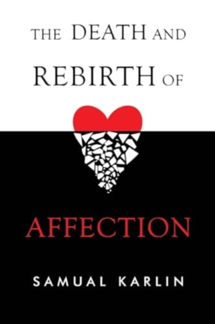 The Death And Rebirth Of Affection
