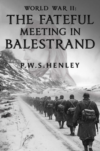 World War Ll The Fateful Meeting In Bale By Henley, P.w.s.