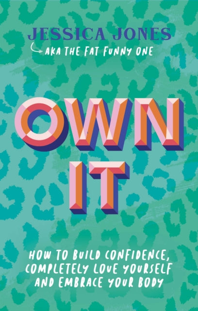Own It: How To Build Confidence, Complet