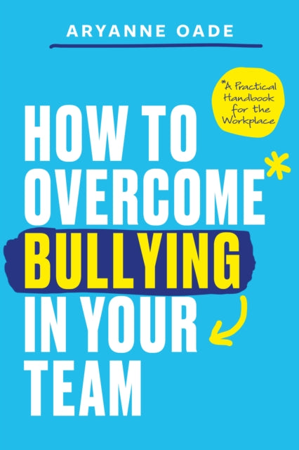 How To Overcome Bullying In Your Team