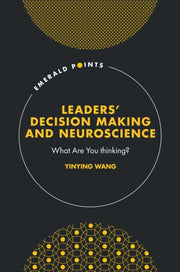 Leaders Decision Making & Neuroscience