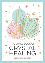 Little Book Of Crystal Healing By Gerdes, Catherine