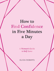 How To Find Confidence In Five Minutes