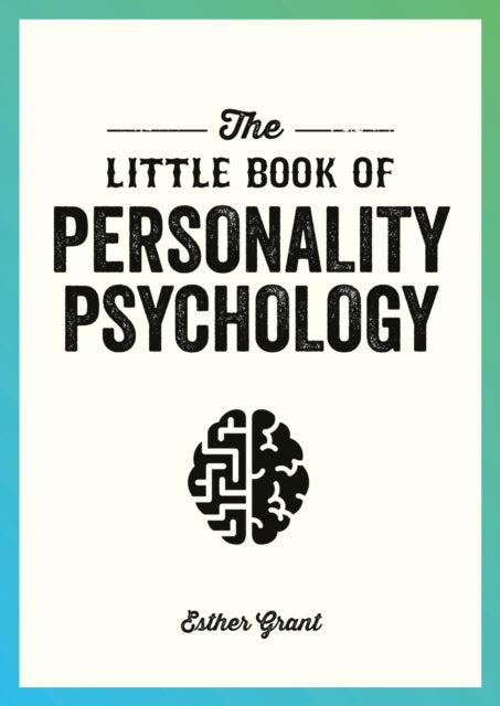 Little Book Of Personality Psychology By Grant, Esther