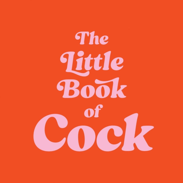Little Book Of Cock By Summersdale Publish