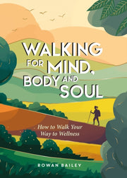 Walking For Mind Body & Soul