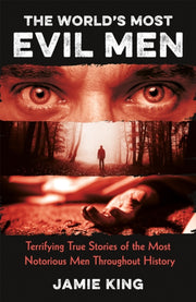 Worlds Most Evil Men