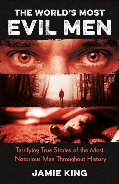 Worlds Most Evil Men