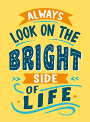 Always Look On The Bright Side Of Life By Summersdale Pubs