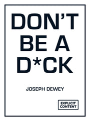 Dont Be A D*ck