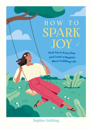 How To Spark Joy