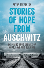 Stories Of Hope From Auschwitz By Stevenson, Petra