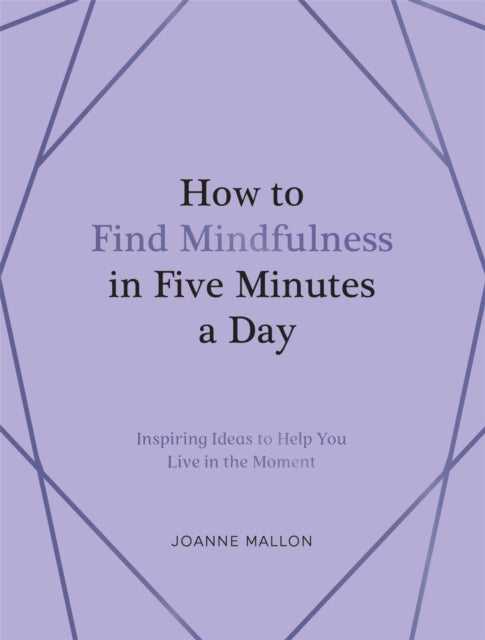 How To Find Mindfulness Five Minutes/day By Summersdale Publishe