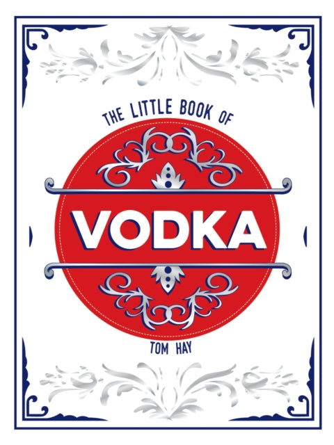 Little Book Of Vodka By Hay, Tom