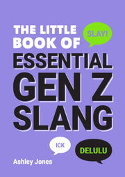 Little Book Of Essential Gen Z Slang By Jones, Ashley