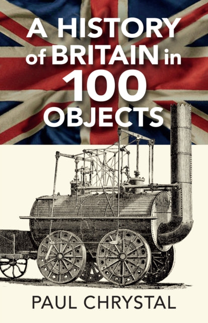 History Of Britain In 100 Objects