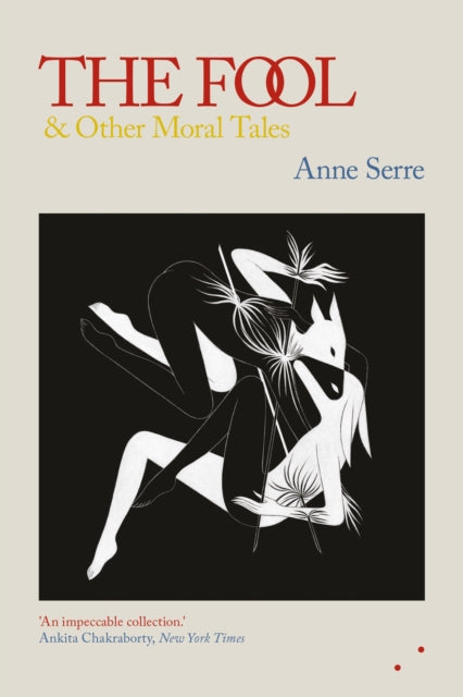Fool & Other Moral Tales By Serre, Anne
