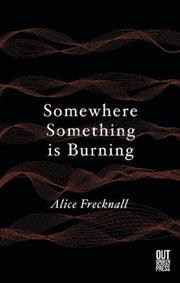 Somewhere Somthing Is Burning