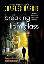 The Breaking Of Liam Glass: The Gripping