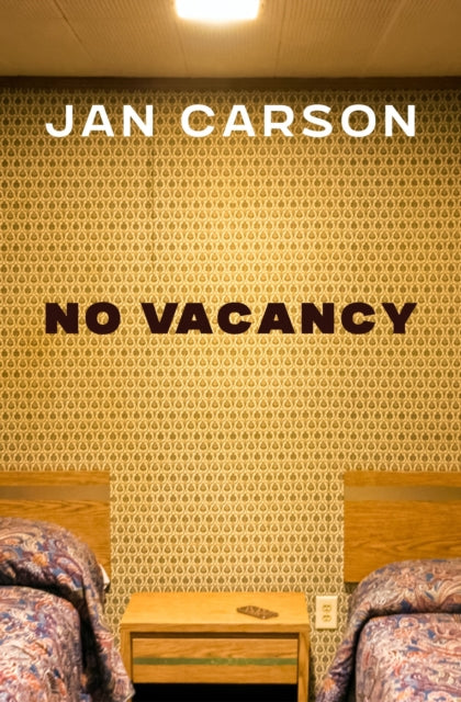 No Vacancy Hotel Stories By Carson, Jan