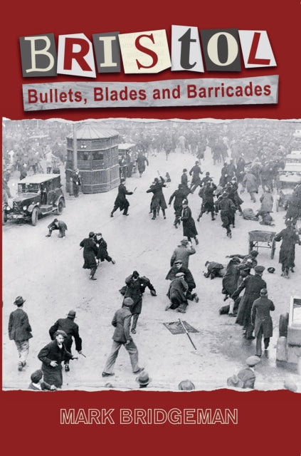 Bristol Bullets Blades & Barricades