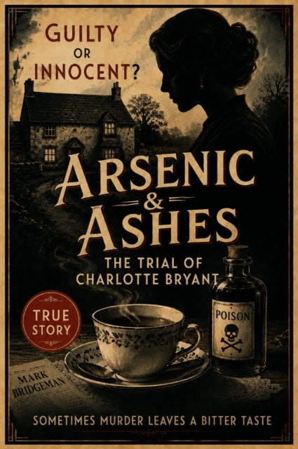 Arsenic & Ashes By Bridgeman, Mark