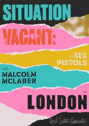 Situation Vacant: The Sex Pistols And... By Herb Lester