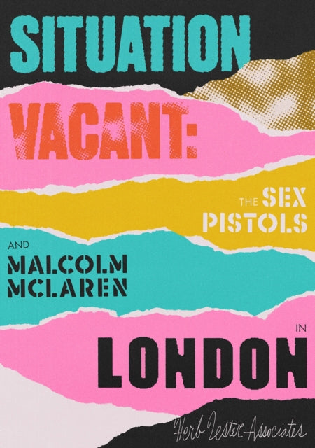 Situation Vacant: The Sex Pistols And... By Herb Lester