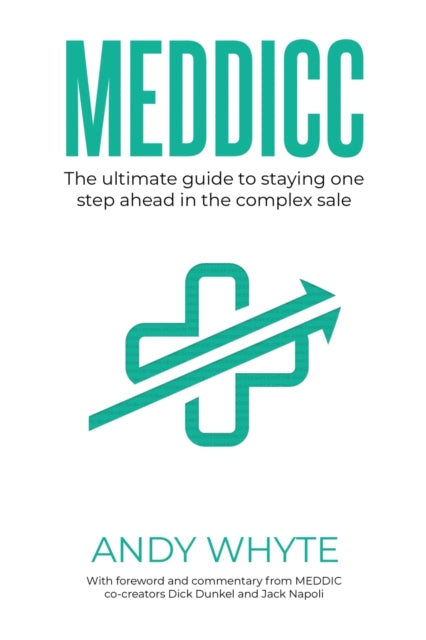 Meddicc: The Ultimate Guide To Staying O