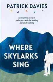 Where Skylarks Sing: An Inspiring Story