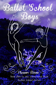 Ballet School Boys: High Jinks When Boys By Dixon, Eleanor