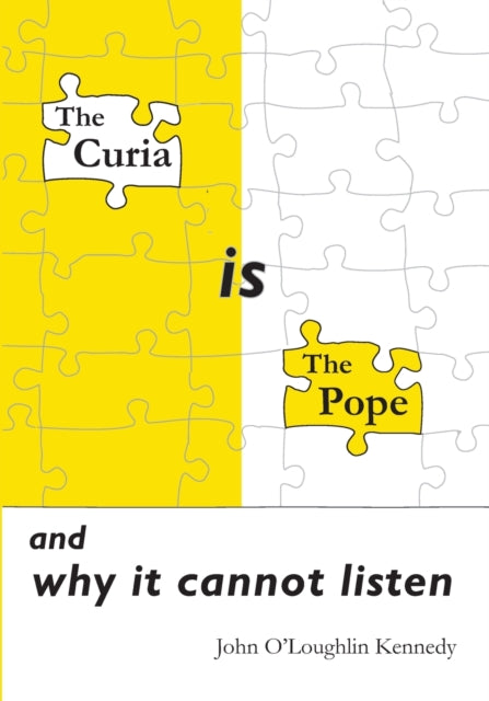 The Curia Is The Pope: And Why It Cannot