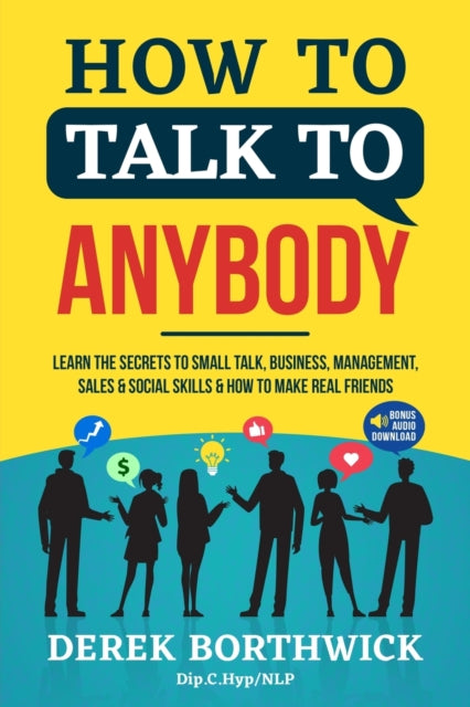 How To Talk To Anybody - Learn The Secre