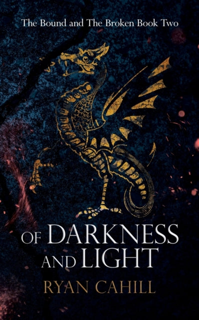 Of Darkness And Light: An Epic Fantasy A By Cahill, Ryan