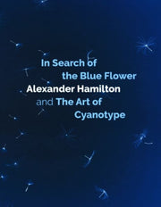 In Search Of The Blue Flower By Hamilton, Alexander